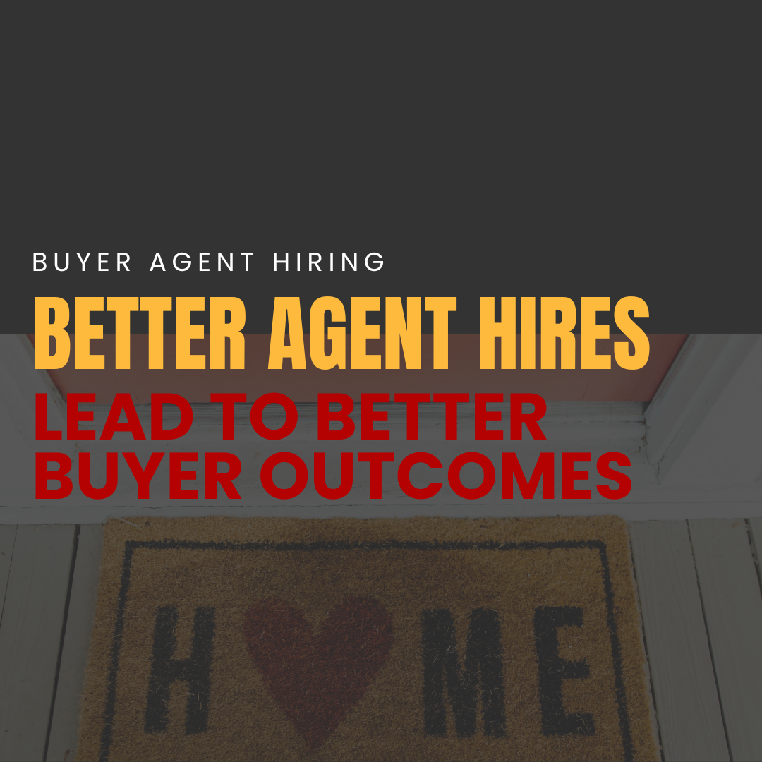 Hire The Right Buyer Agent … And Avoid Homebuyer Remorse